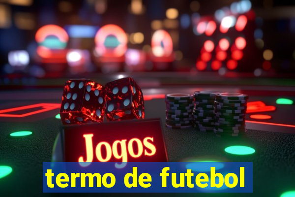 termo de futebol